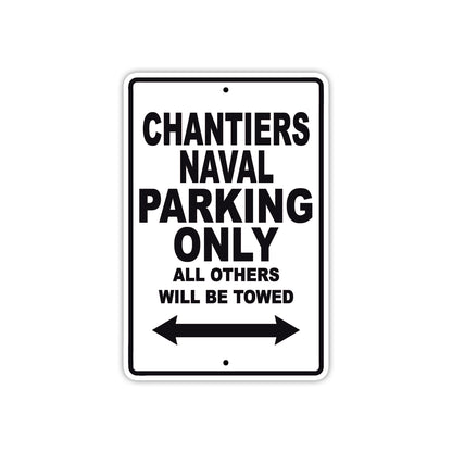 Chantiers Naval Boats Parking Only All Others Will Be Towed Sea Ocean Beach Lake Boat Aluminum Metal Sign Plate