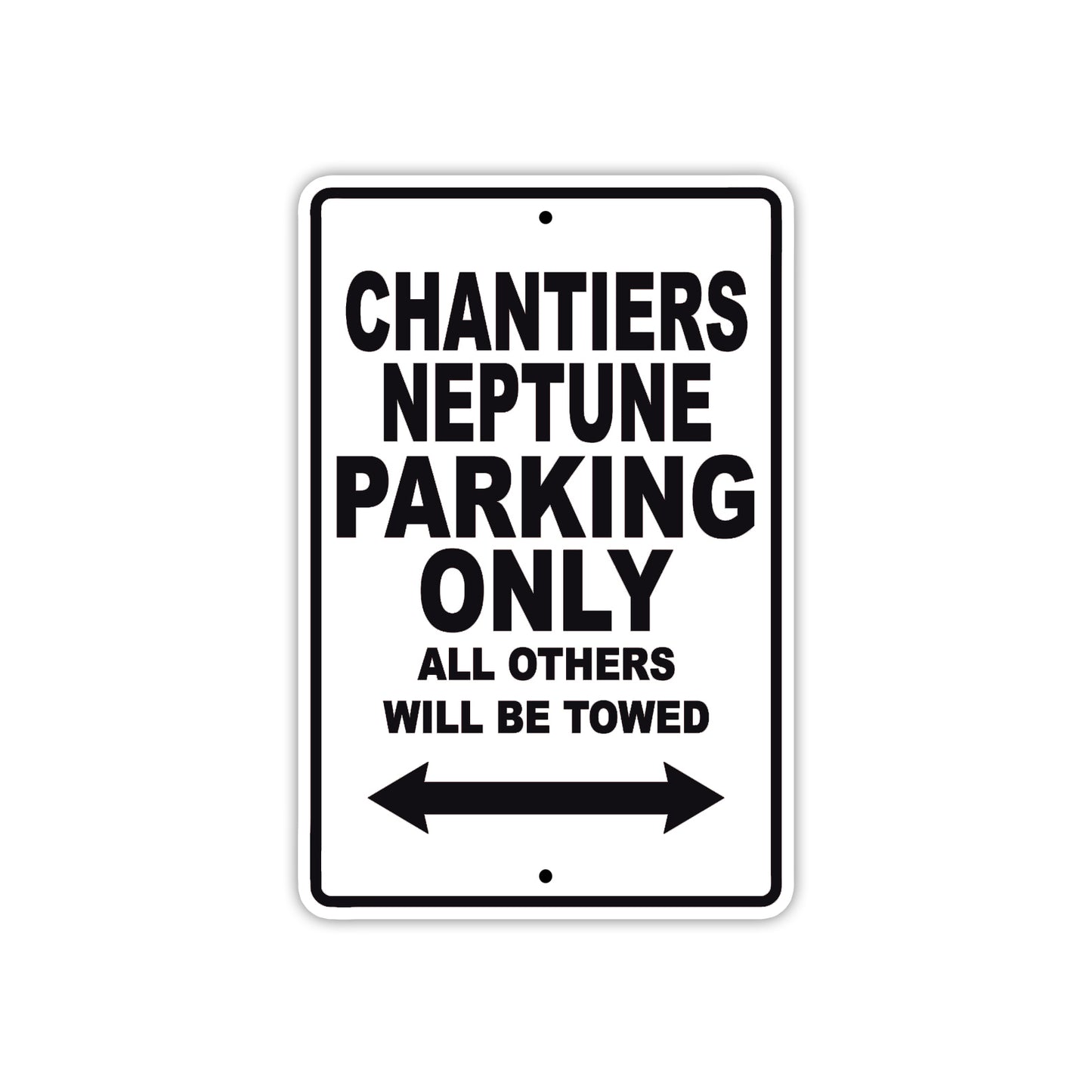 Chantiers Neptune Boats Parking Only All Others Will Be Towed Sea Ocean Beach Lake Boat Aluminum Metal Sign Plate