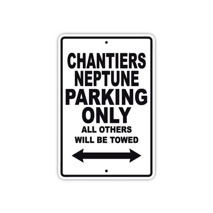 Chantiers Neptune Boats Parking Only All Others Will Be Towed Sea Ocean Beach Lake Boat Aluminum Metal Sign Plate