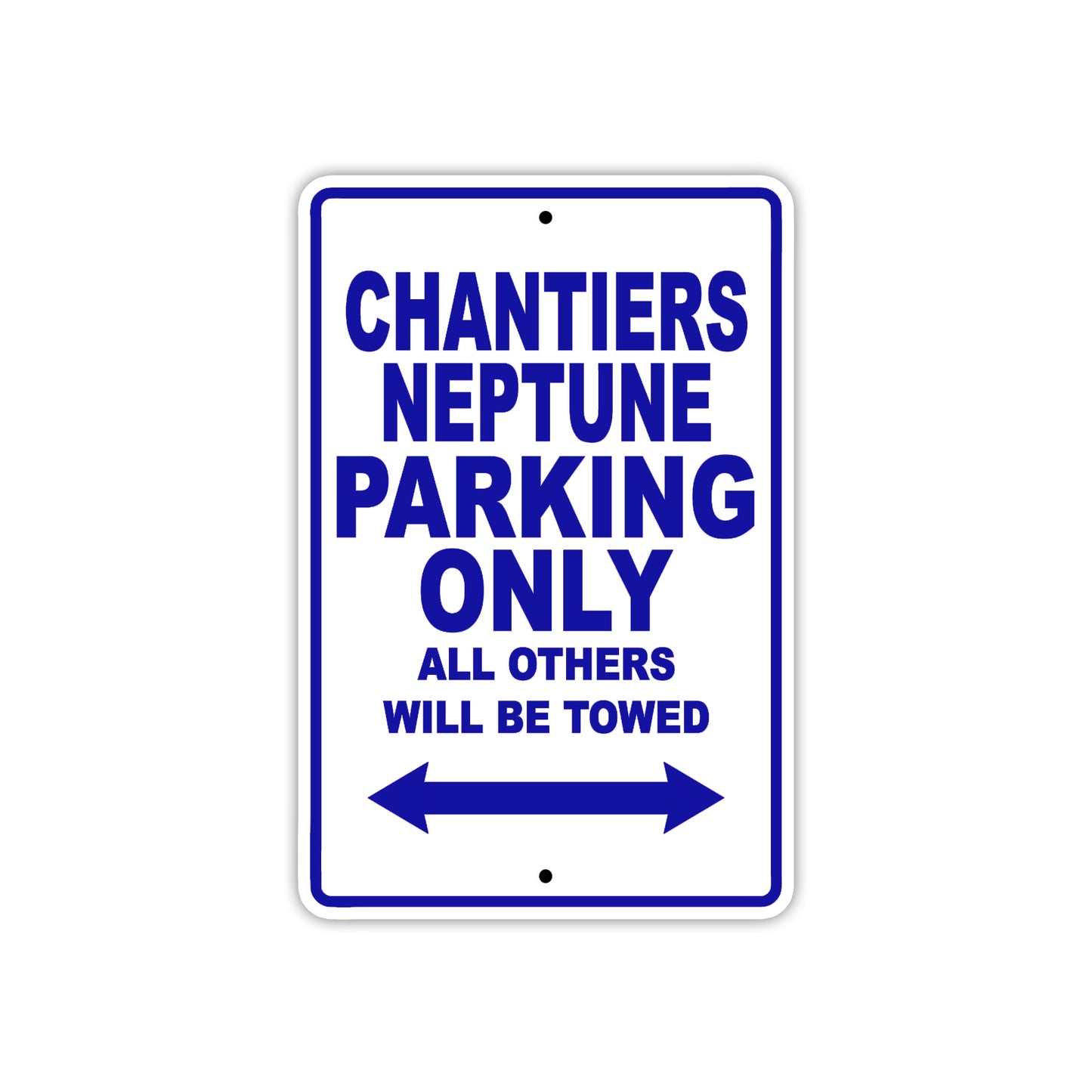Chantiers Neptune Boats Parking Only All Others Will Be Towed Sea Ocean Beach Lake Boat Aluminum Metal Sign Plate