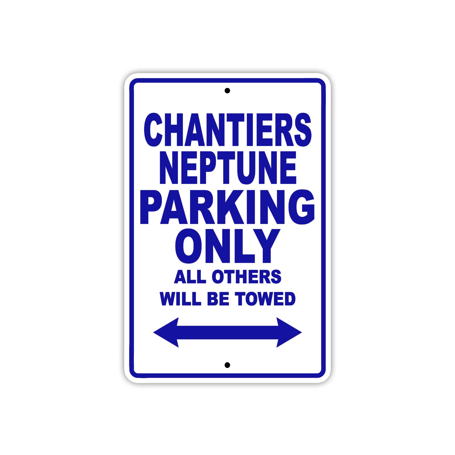 Chantiers Neptune Boats Parking Only All Others Will Be Towed Sea Ocean Beach Lake Boat Aluminum Metal Sign Plate