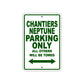 Chantiers Neptune Boats Parking Only All Others Will Be Towed Sea Ocean Beach Lake Boat Aluminum Metal Sign Plate