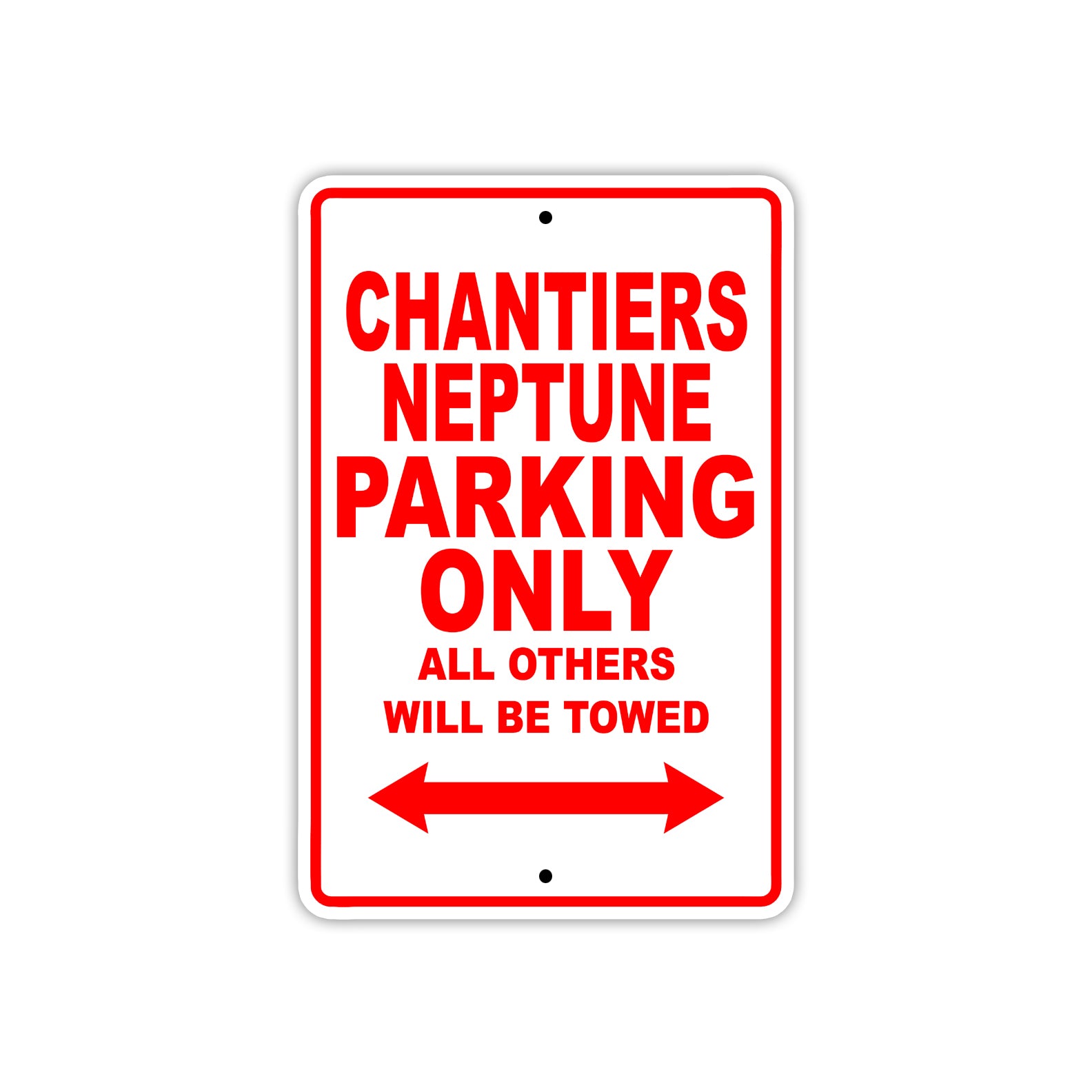 Chantiers Neptune Boats Parking Only All Others Will Be Towed Sea Ocean Beach Lake Boat Aluminum Metal Sign Plate