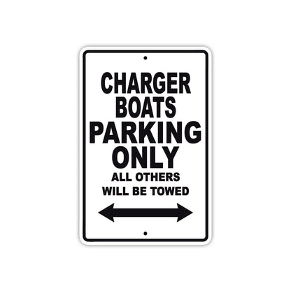 Charger Boats Boats Parking Only All Others Will Be Towed Sea Ocean Beach Lake Boat Aluminum Metal Sign Plate