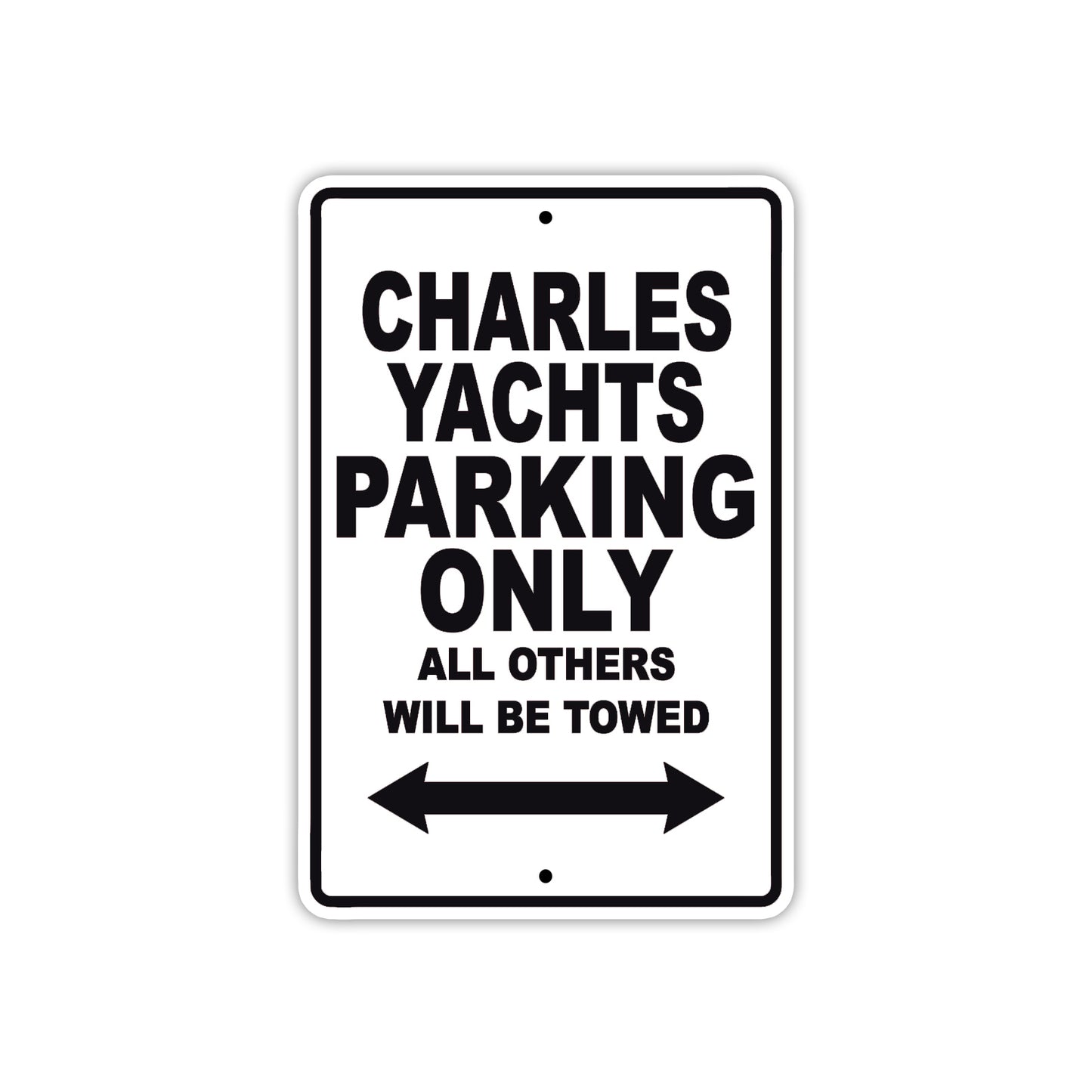 Charles Yachts Boats Parking Only All Others Will Be Towed Sea Ocean Beach Lake Boat Aluminum Metal Sign Plate