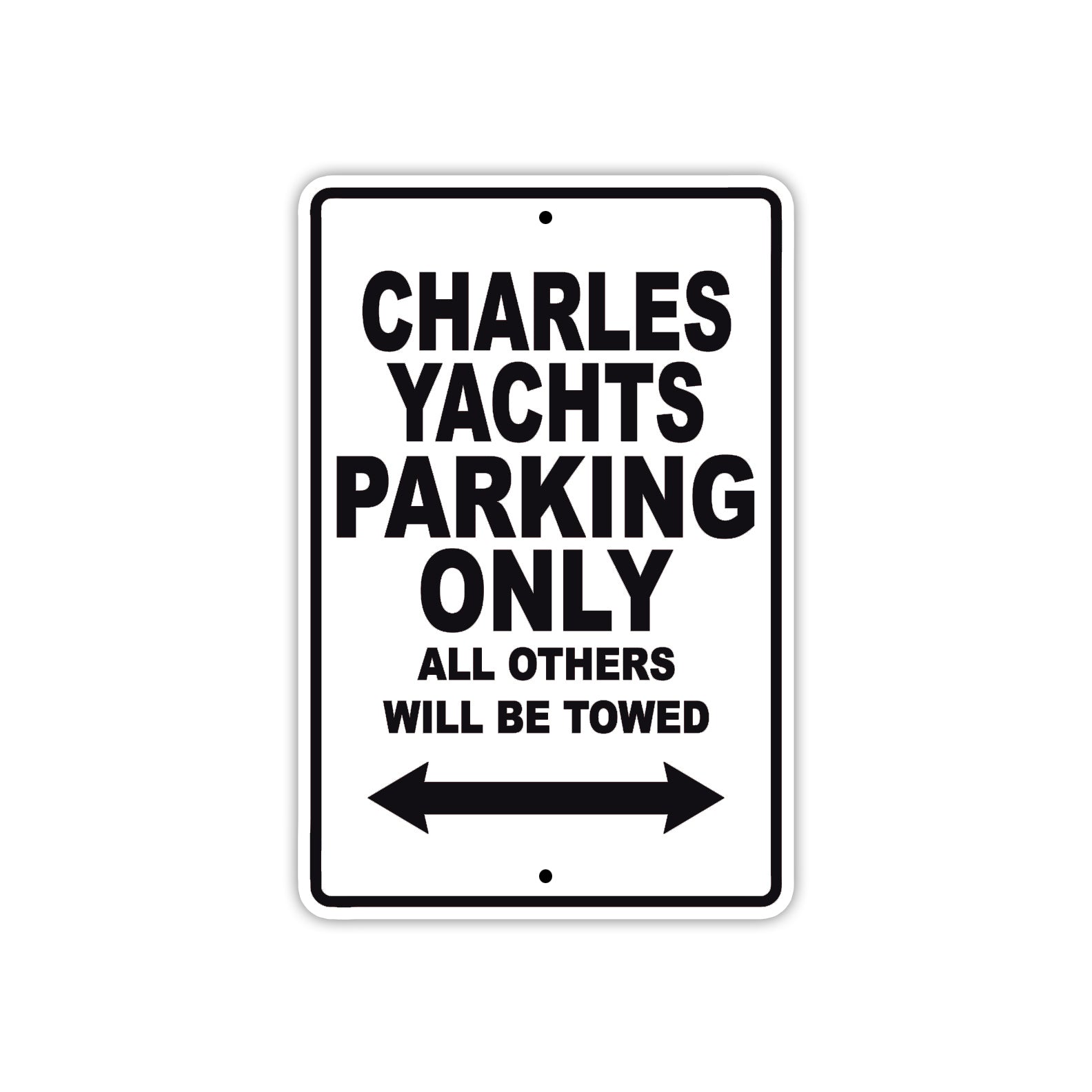 Charles Yachts Boats Parking Only All Others Will Be Towed Sea Ocean Beach Lake Boat Aluminum Metal Sign Plate