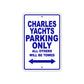 Charles Yachts Boats Parking Only All Others Will Be Towed Sea Ocean Beach Lake Boat Aluminum Metal Sign Plate