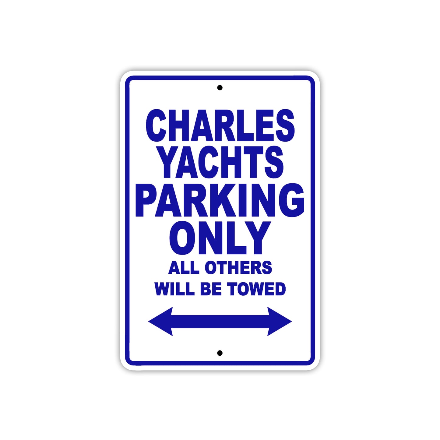 Charles Yachts Boats Parking Only All Others Will Be Towed Sea Ocean Beach Lake Boat Aluminum Metal Sign Plate