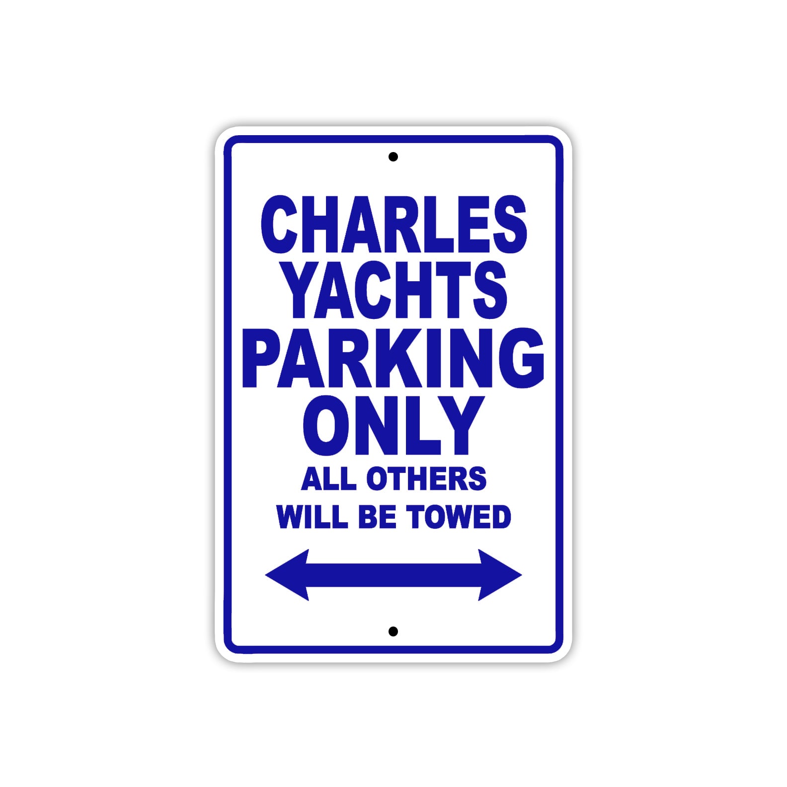 Charles Yachts Boats Parking Only All Others Will Be Towed Sea Ocean Beach Lake Boat Aluminum Metal Sign Plate