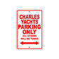 Charles Yachts Boats Parking Only All Others Will Be Towed Sea Ocean Beach Lake Boat Aluminum Metal Sign Plate