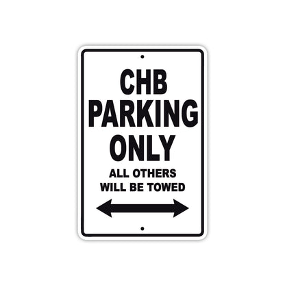 CHB Boats Parking Only All Others Will Be Towed Sea Ocean Beach Lake Boat Aluminum Metal Sign Plate