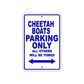 Cheetah Boats Boats Parking Only All Others Will Be Towed Sea Ocean Beach Lake Boat Aluminum Metal Sign Plate