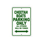 Cheetah Boats Boats Parking Only All Others Will Be Towed Sea Ocean Beach Lake Boat Aluminum Metal Sign Plate