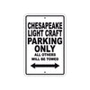 Chesapeake Light Craft Boats Parking Only All Others Will Be Towed Sea Ocean Beach Lake Boat Aluminum Metal Sign Plate