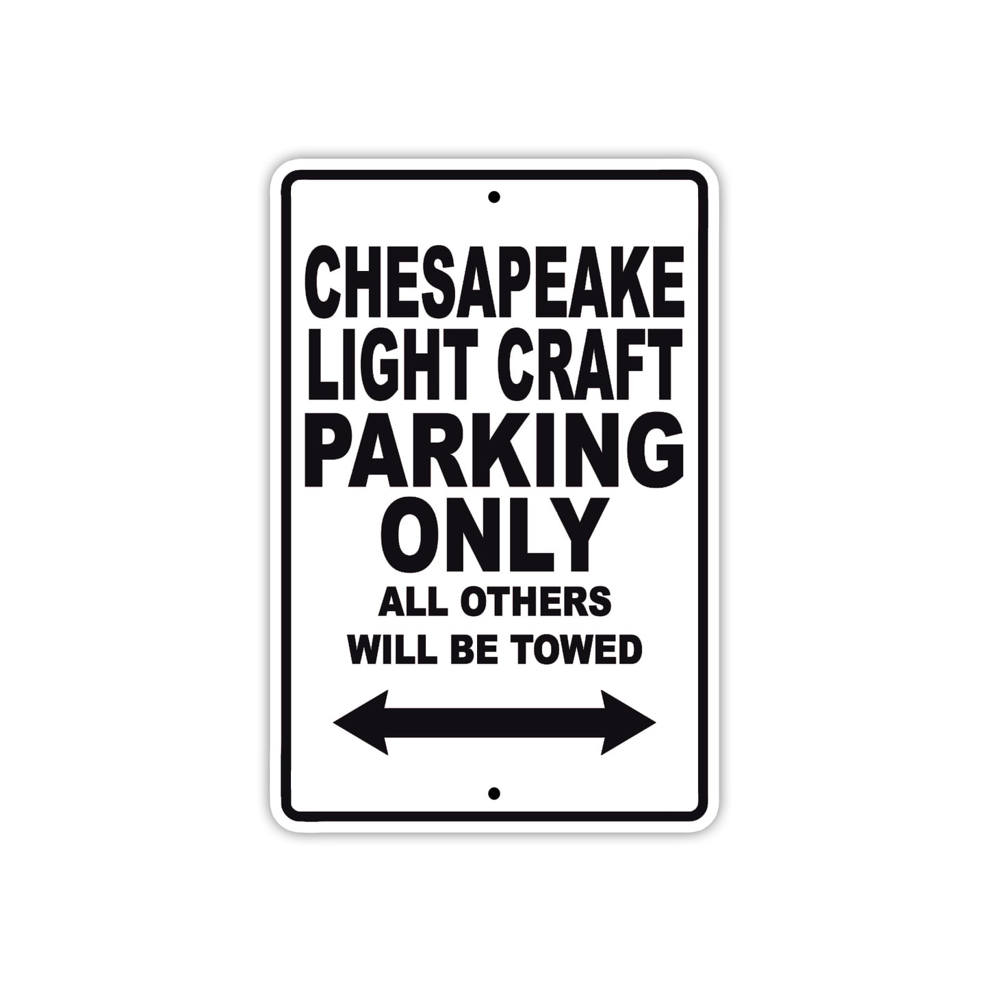 Chesapeake Light Craft Boats Parking Only All Others Will Be Towed Sea Ocean Beach Lake Boat Aluminum Metal Sign Plate