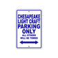 Chesapeake Light Craft Boats Parking Only All Others Will Be Towed Sea Ocean Beach Lake Boat Aluminum Metal Sign Plate