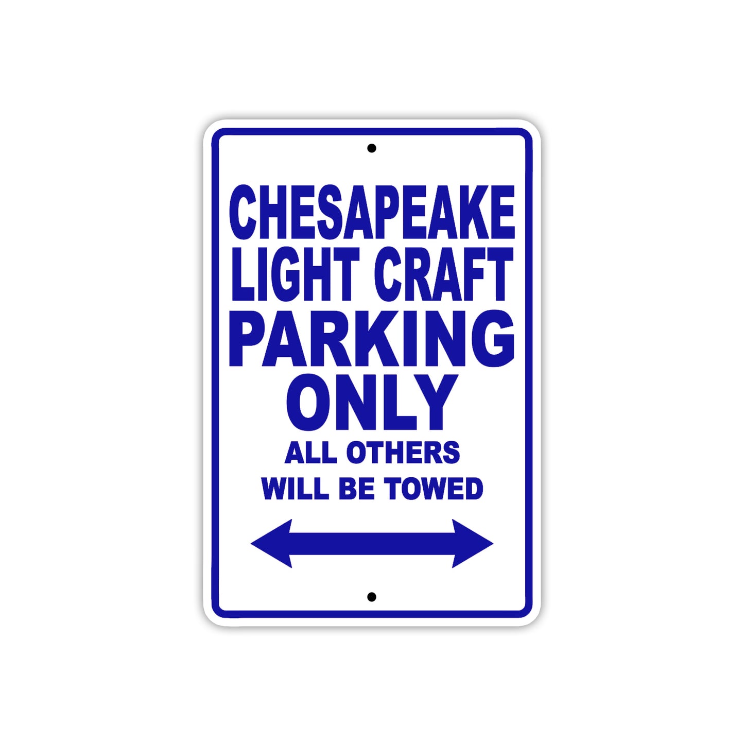 Chesapeake Light Craft Boats Parking Only All Others Will Be Towed Sea Ocean Beach Lake Boat Aluminum Metal Sign Plate