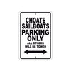 Choate Sailboats Boats Parking Only All Others Will Be Towed Sea Ocean Beach Lake Boat Aluminum Metal Sign Plate