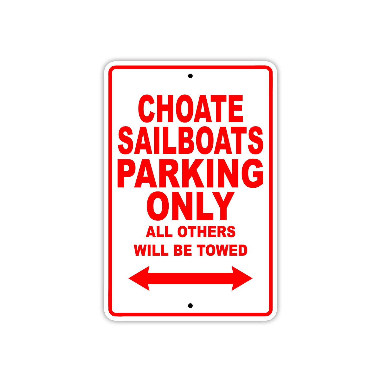 Choate Sailboats Boats Parking Only All Others Will Be Towed Sea Ocean Beach Lake Boat Aluminum Metal Sign Plate