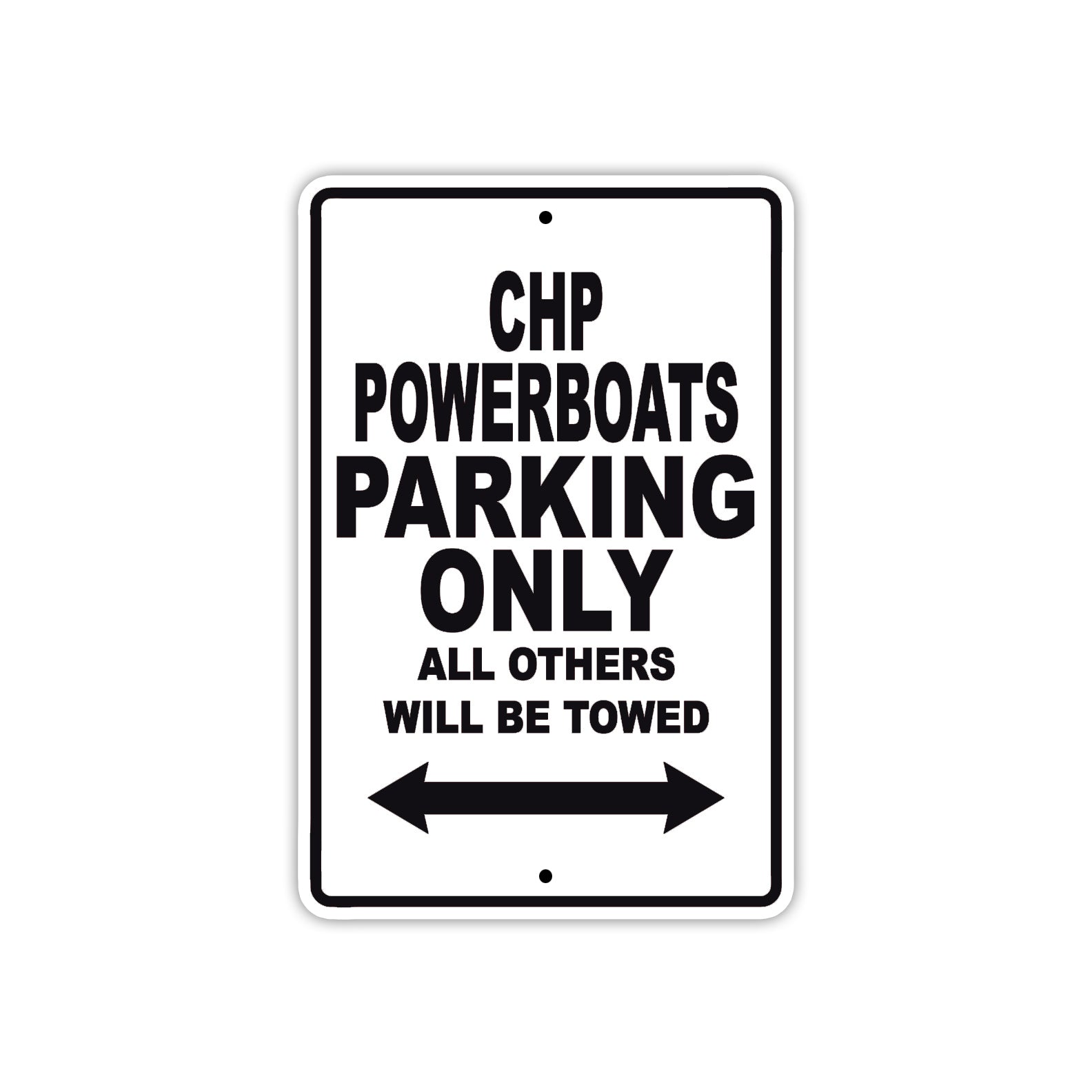 CHP Powerboats Boats Parking Only All Others Will Be Towed Sea Ocean Beach Lake Boat Aluminum Metal Sign Plate