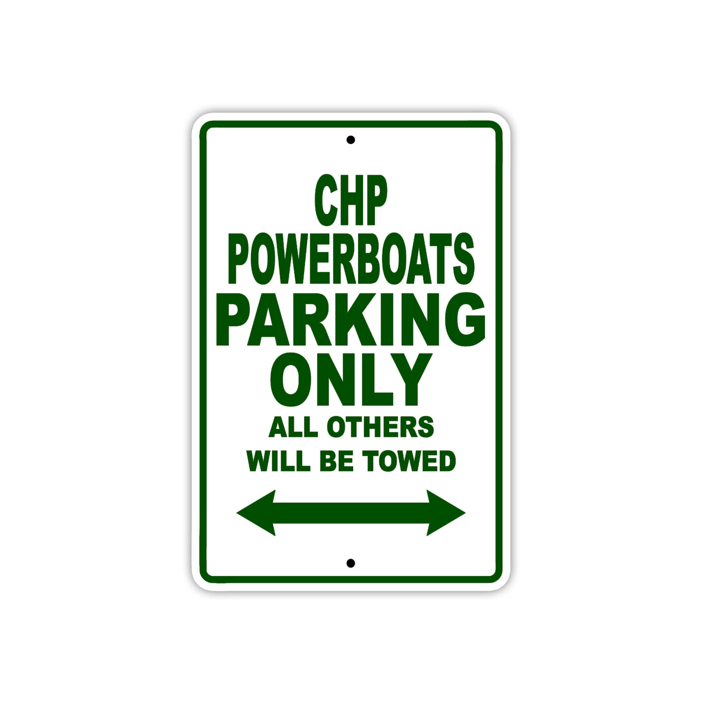 CHP Powerboats Boats Parking Only All Others Will Be Towed Sea Ocean Beach Lake Boat Aluminum Metal Sign Plate