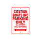 Citation Boats Inc Boats Parking Only All Others Will Be Towed Sea Ocean Beach Lake Boat Aluminum Metal Sign Plate