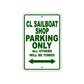 Cl Sailboat Shop Boats Parking Only All Others Will Be Towed Sea Ocean Beach Lake Boat Aluminum Metal Sign Plate