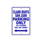 Clark Boats San Juan Boats Parking Only All Others Will Be Towed Sea Ocean Beach Lake Boat Aluminum Metal Sign Plate
