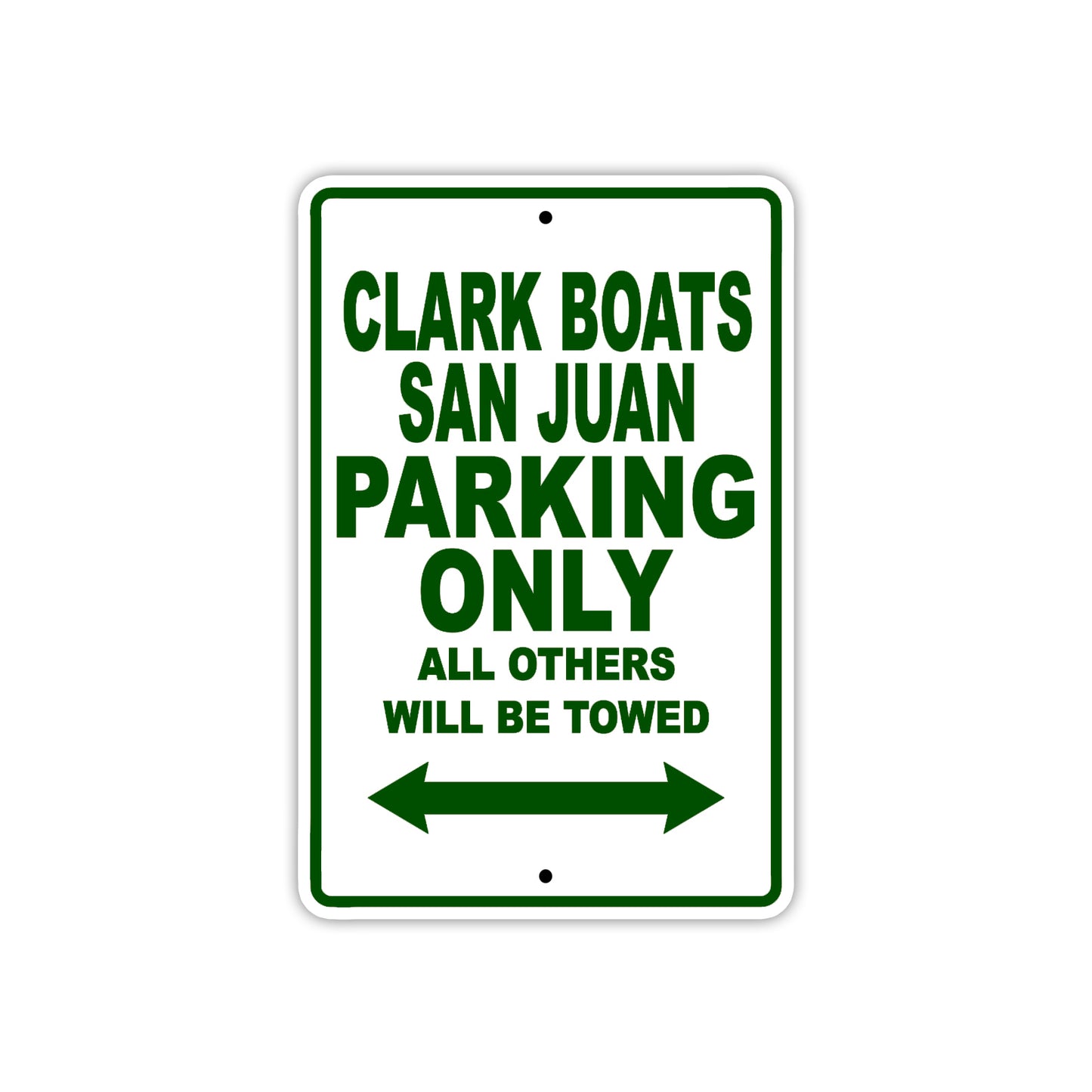 Clark Boats San Juan Boats Parking Only All Others Will Be Towed Sea Ocean Beach Lake Boat Aluminum Metal Sign Plate