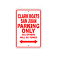 Clark Boats San Juan Boats Parking Only All Others Will Be Towed Sea Ocean Beach Lake Boat Aluminum Metal Sign Plate