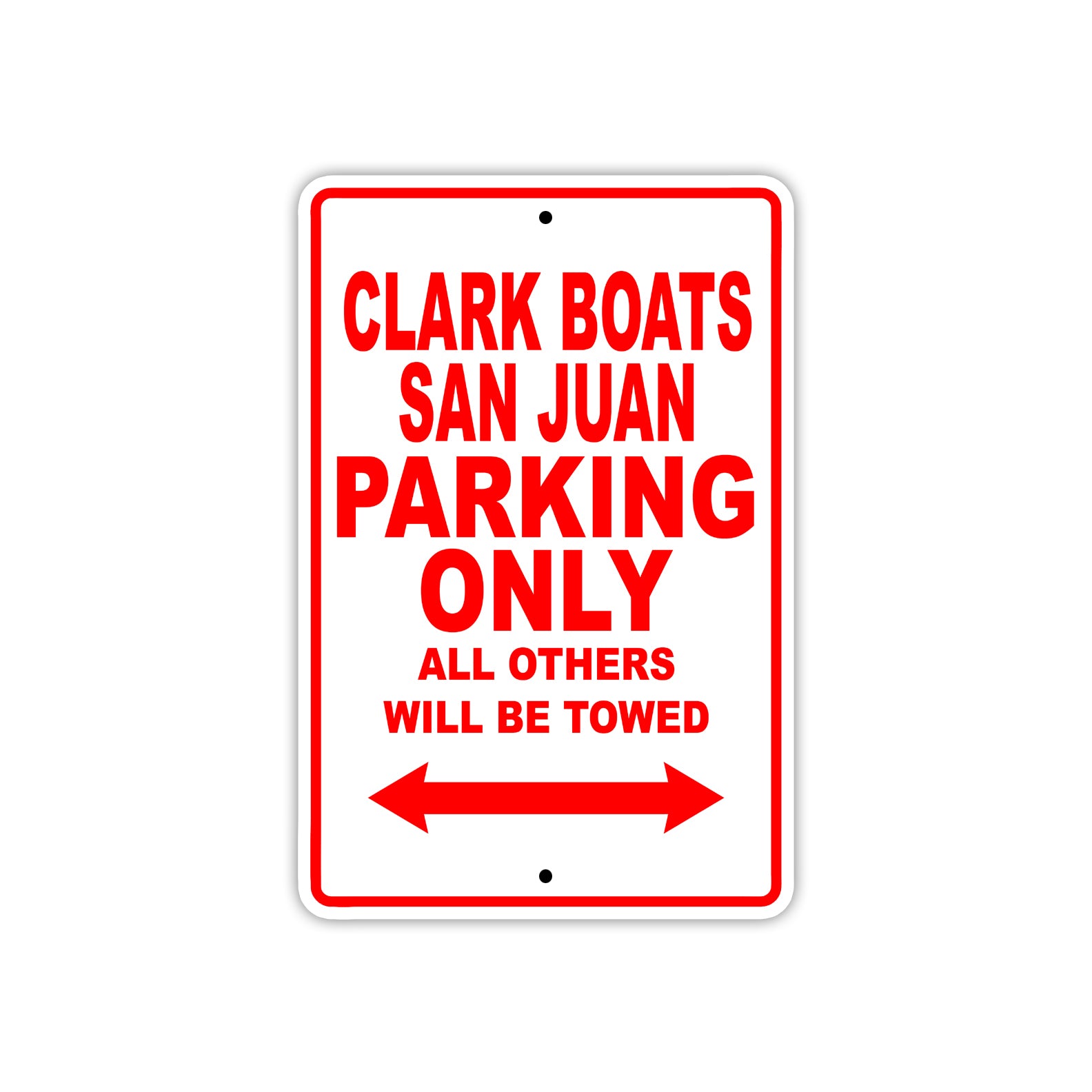 Clark Boats San Juan Boats Parking Only All Others Will Be Towed Sea Ocean Beach Lake Boat Aluminum Metal Sign Plate