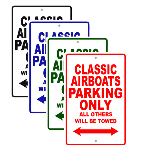 Classic Airboats Boats Parking Only All Others Will Be Towed Sea Ocean Beach Lake Boat Aluminum Metal Sign Plate