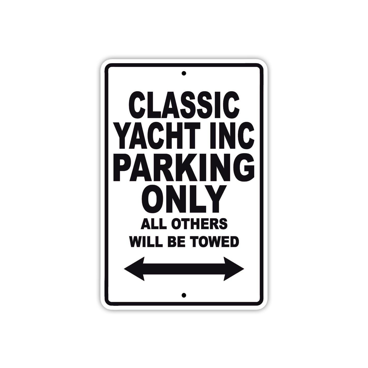 Classic Yacht Inc Boats Parking Only All Others Will Be Towed Sea Ocean Beach Lake Boat Aluminum Metal Sign Plate