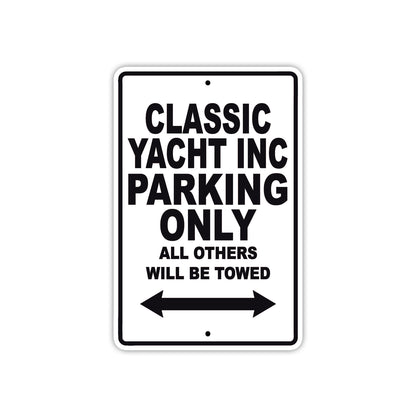 Classic Yacht Inc Boats Parking Only All Others Will Be Towed Sea Ocean Beach Lake Boat Aluminum Metal Sign Plate