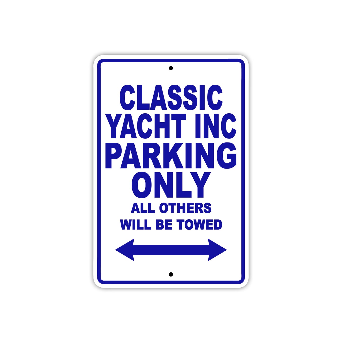 Classic Yacht Inc Boats Parking Only All Others Will Be Towed Sea Ocean Beach Lake Boat Aluminum Metal Sign Plate