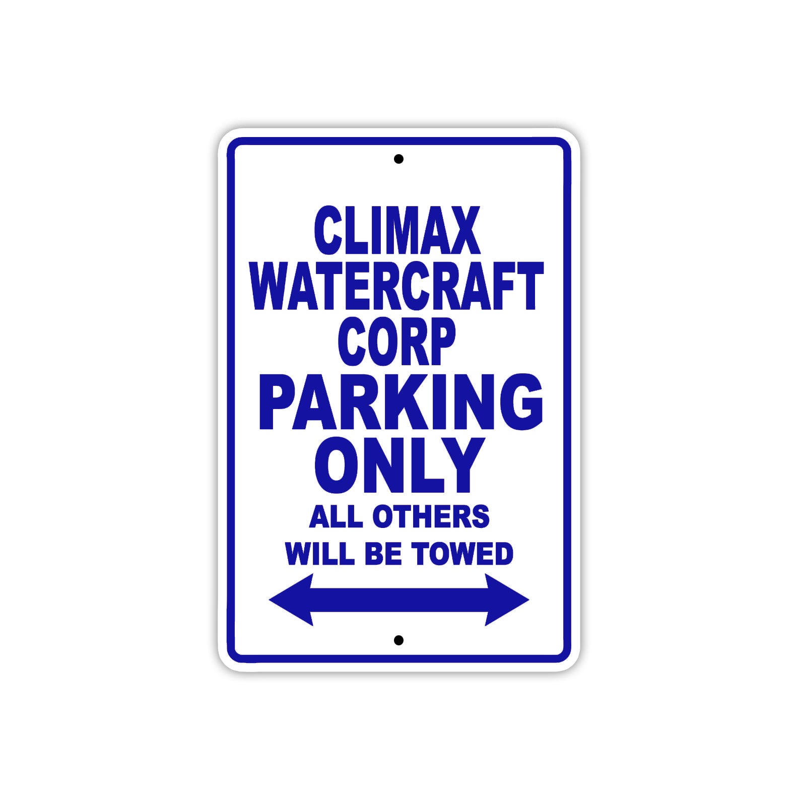 Climax Watercraft Corp Boats Parking Only All Others Will Be Towed Sea Ocean Beach Lake Boat Aluminum Metal Sign Plate
