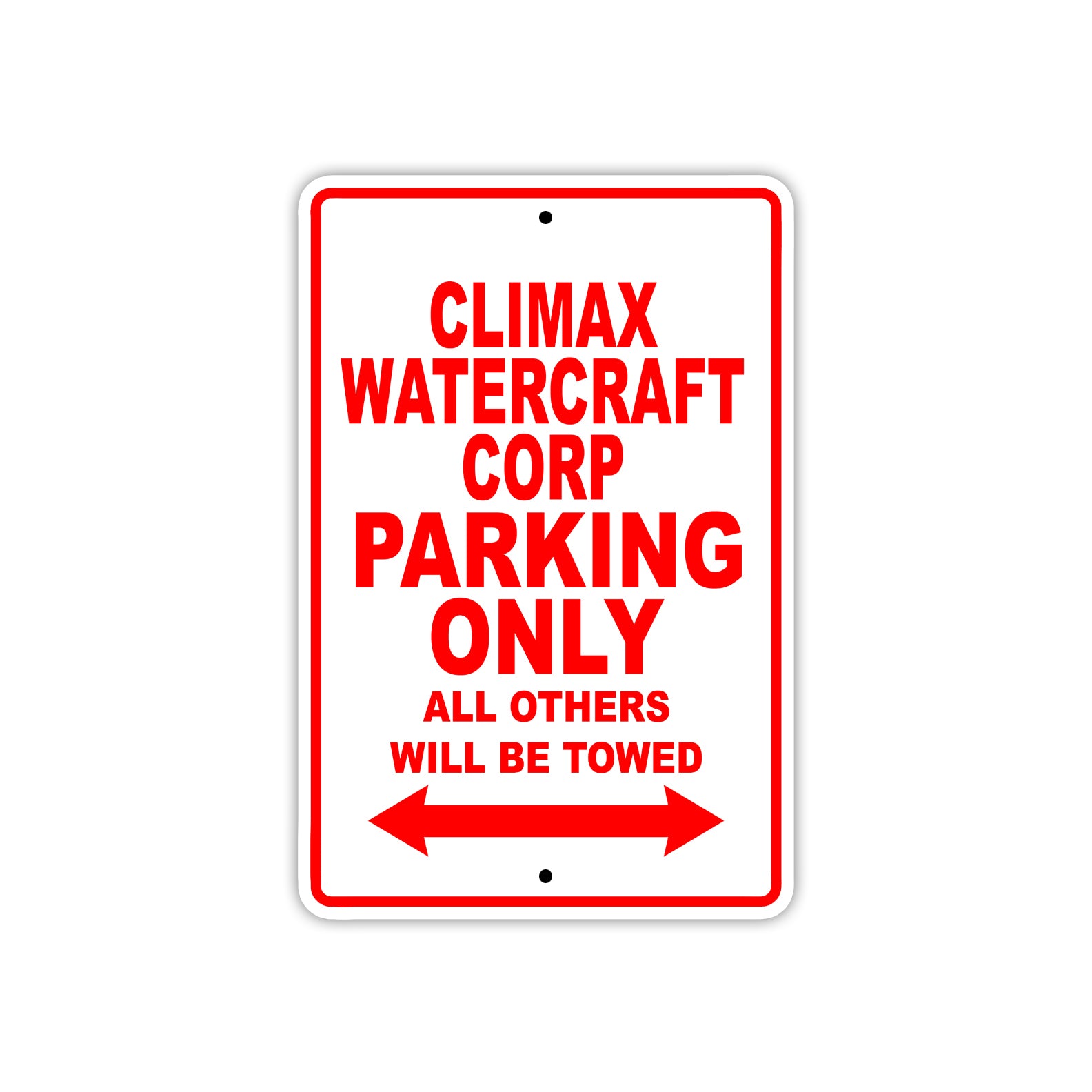 Climax Watercraft Corp Boats Parking Only All Others Will Be Towed Sea Ocean Beach Lake Boat Aluminum Metal Sign Plate