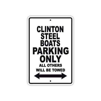 Clinton Steel Boats Boats Parking Only All Others Will Be Towed Sea Ocean Beach Lake Boat Aluminum Metal Sign Plate