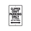 Clipper Craft Boats Parking Only All Others Will Be Towed Sea Ocean Beach Lake Boat Aluminum Metal Sign Plate