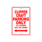 Clipper Craft Boats Parking Only All Others Will Be Towed Sea Ocean Beach Lake Boat Aluminum Metal Sign Plate
