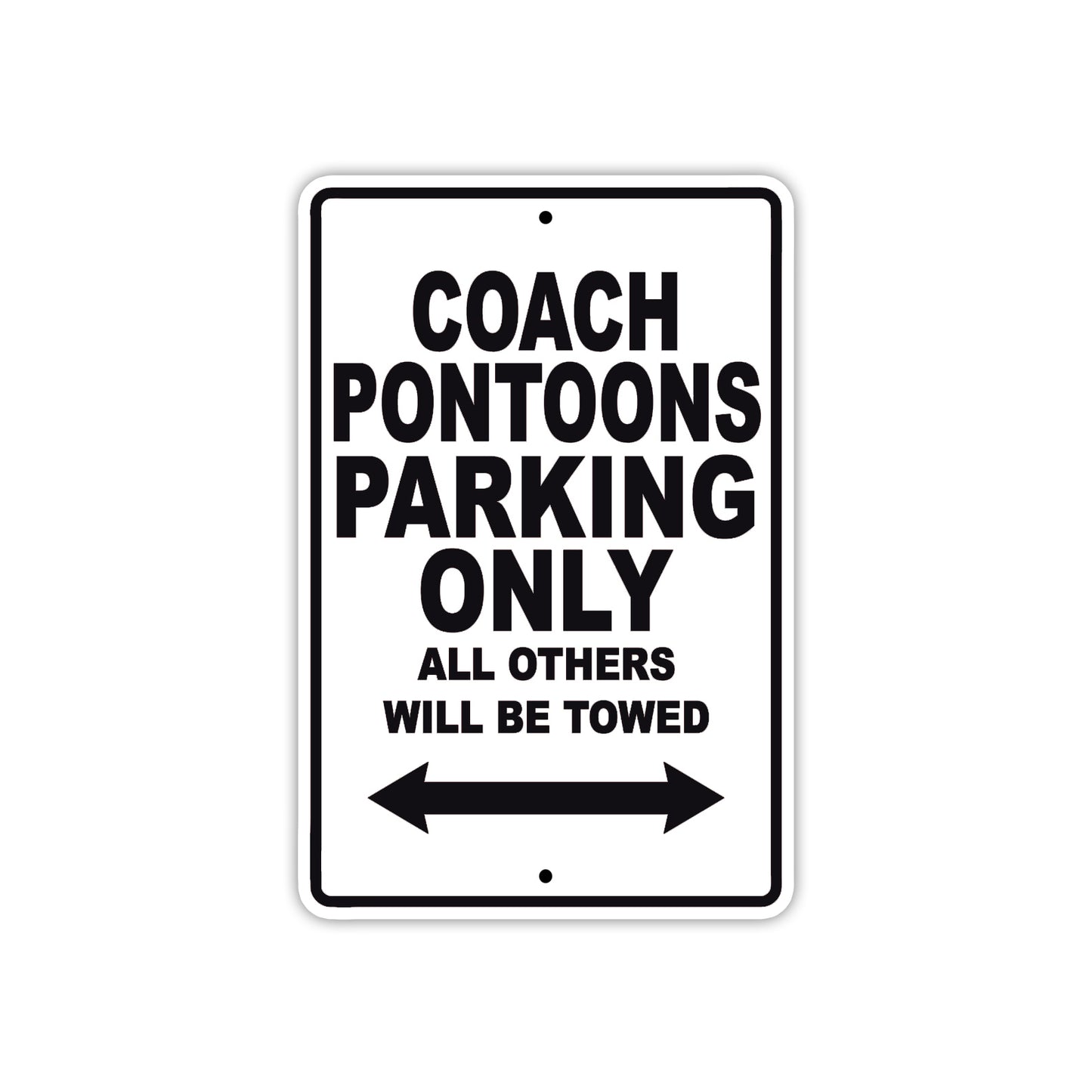 Coach Pontoons Boats Parking Only All Others Will Be Towed Sea Ocean Beach Lake Boat Aluminum Metal Sign Plate