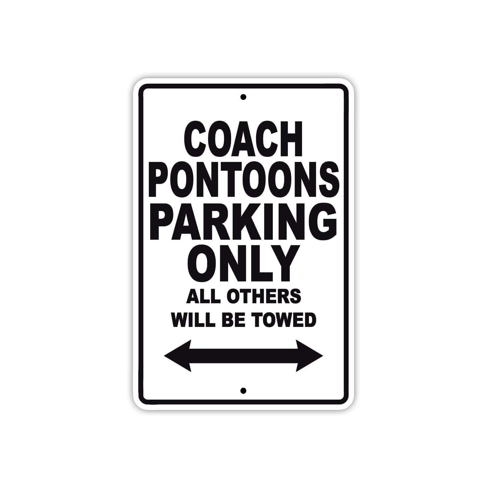 Coach Pontoons Boats Parking Only All Others Will Be Towed Sea Ocean Beach Lake Boat Aluminum Metal Sign Plate