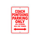 Coach Pontoons Boats Parking Only All Others Will Be Towed Sea Ocean Beach Lake Boat Aluminum Metal Sign Plate