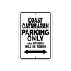 Catamaran Boats Parking Only All Others Will Be Towed Sea Ocean Beach Lake Boat Aluminum Metal Sign Plate