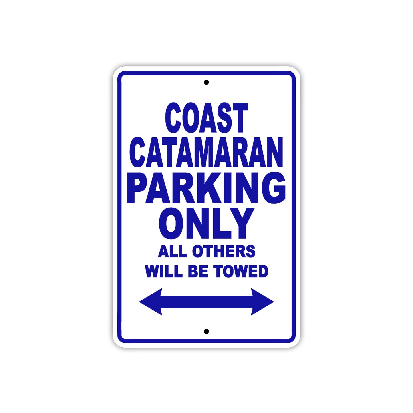 Catamaran Boats Parking Only All Others Will Be Towed Sea Ocean Beach Lake Boat Aluminum Metal Sign Plate