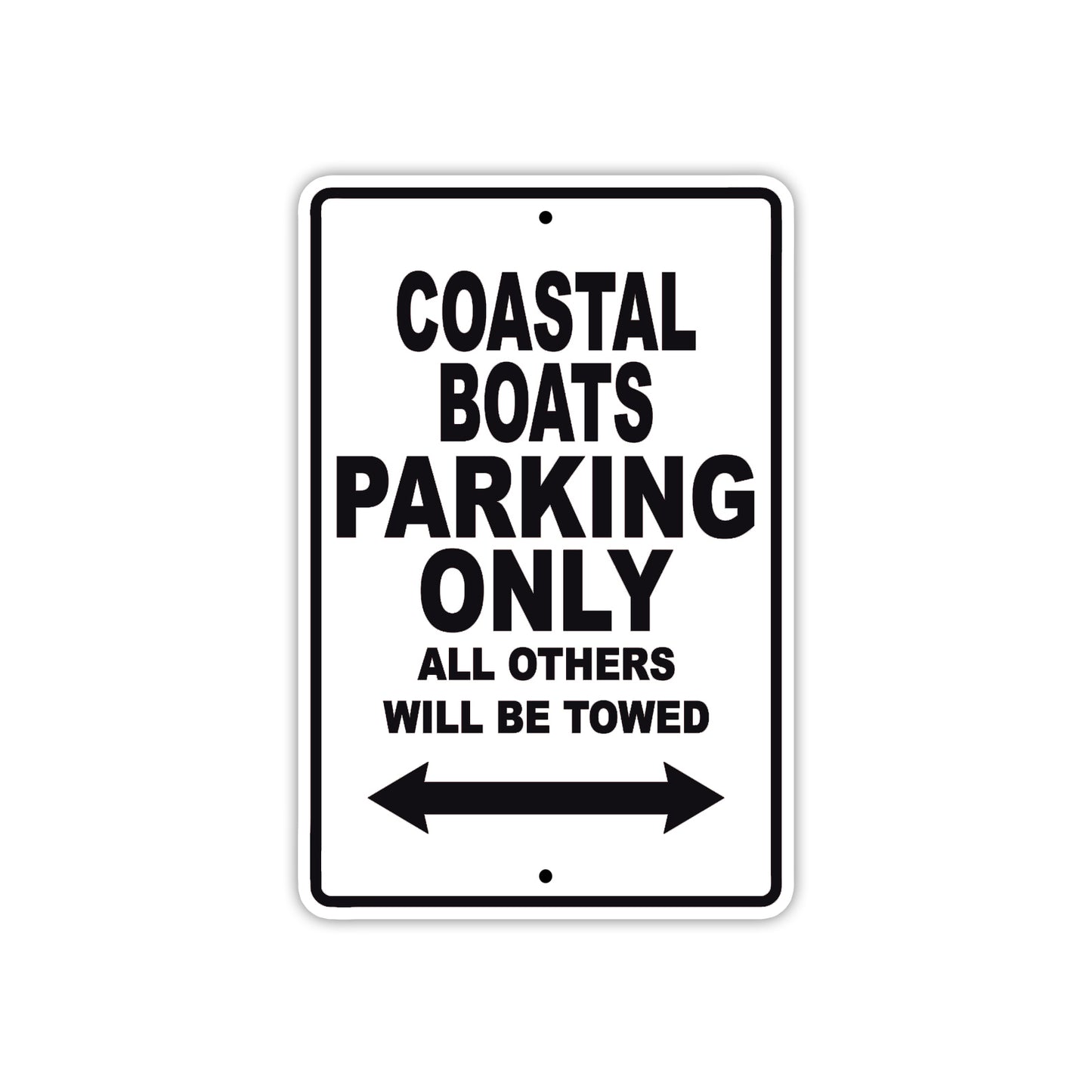 Coastal Boats Boats Parking Only All Others Will Be Towed Sea Ocean Beach Lake Boat Aluminum Metal Sign Plate