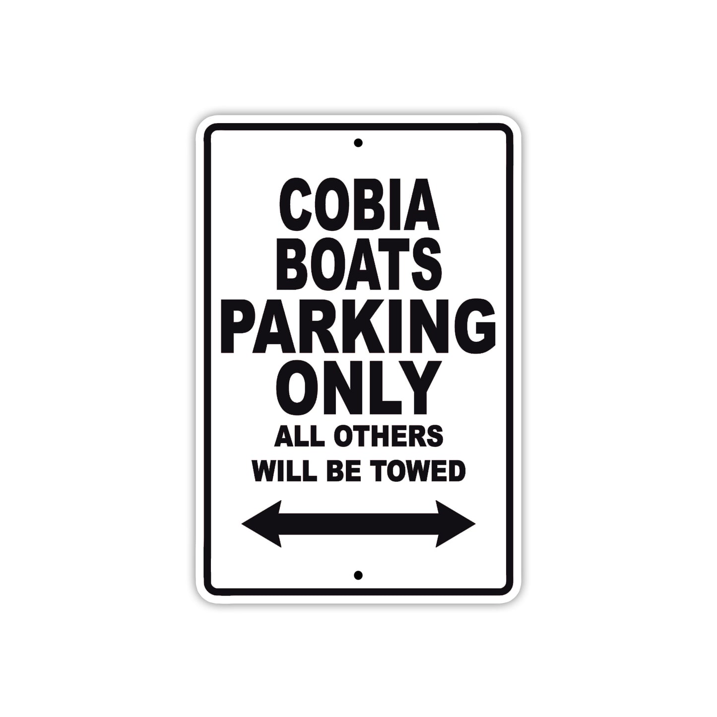 Cobia Boats Boats Parking Only All Others Will Be Towed Sea Ocean Beach Lake Boat Aluminum Metal Sign Plate