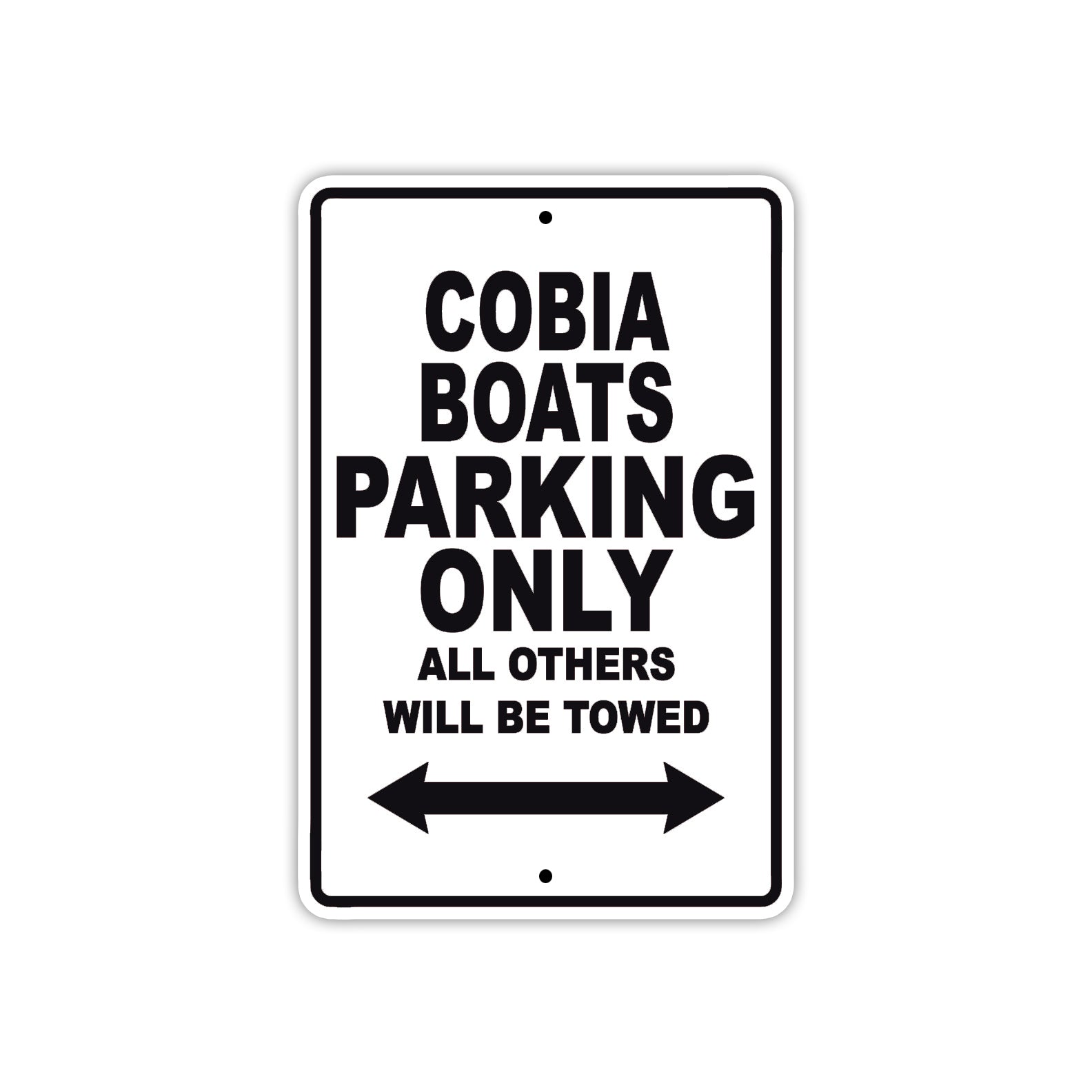 Cobia Boats Boats Parking Only All Others Will Be Towed Sea Ocean Beach Lake Boat Aluminum Metal Sign Plate