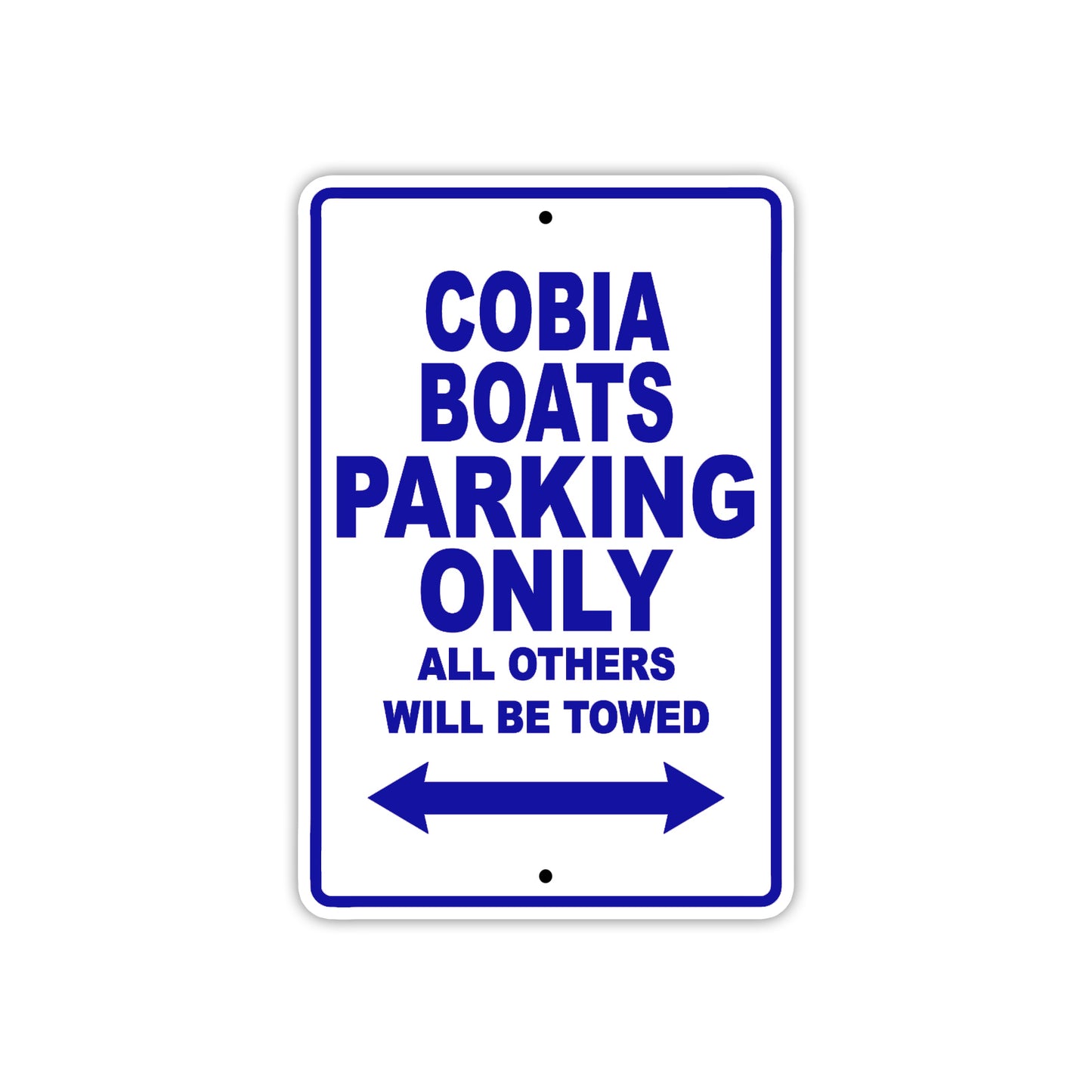 Cobia Boats Boats Parking Only All Others Will Be Towed Sea Ocean Beach Lake Boat Aluminum Metal Sign Plate