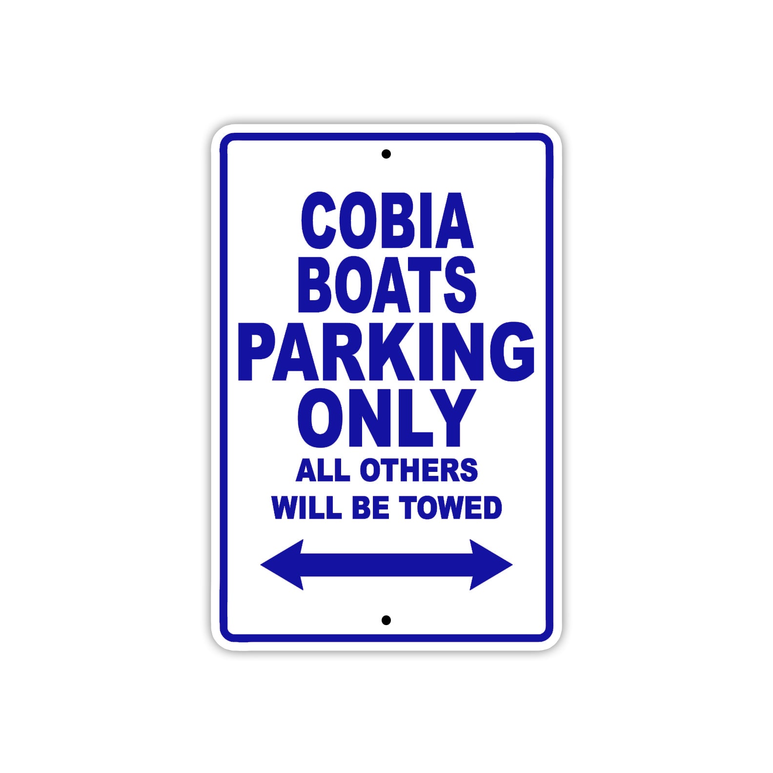 Cobia Boats Boats Parking Only All Others Will Be Towed Sea Ocean Beach Lake Boat Aluminum Metal Sign Plate